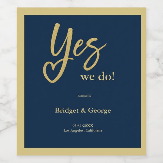 Ja We Do marine blauw Goud bruiloft Wijn Etiket (Enkel label)