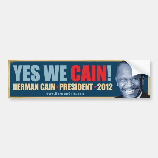 Ja, we krijgen pijn - Herman Cain President Bumpersticker (Voorkant)