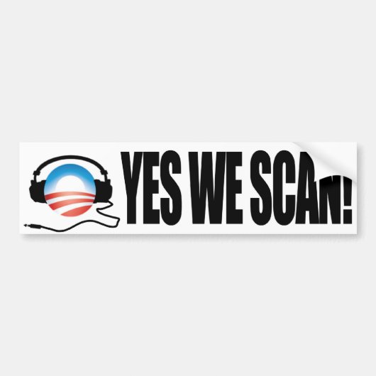 Ja We scannen - Anti-Obama NSA-snooping Bumpersticker (Voorkant)