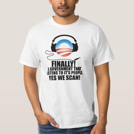 Ja We scannen - Anti-Obama NSA Snooping Scandal T-shirt (Voorkant)