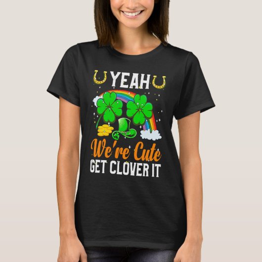 Ja, we zijn Cute Get C It T-shirt (Voorkant)