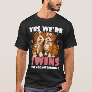 Ja, we zijn Tweelingen, nee, we zijn niet Identiek T-shirt