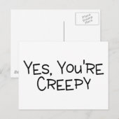 Ja Youre Creepy Briefkaart (Voorkant / Achterkant)