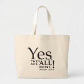 "Ja, ze zijn allemaal van mij!" shirts Grote Tote Bag (Voorkant)