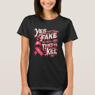 Ja, ze zijn nep mijn echte roze lint borst c t-shirt