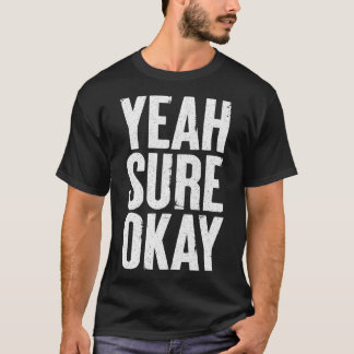 Ja zeker oké Humoristische typografie ontwerp T-shirt