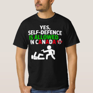 Ja zelfverdediging is toegestaan in Canada Funny S T-shirt