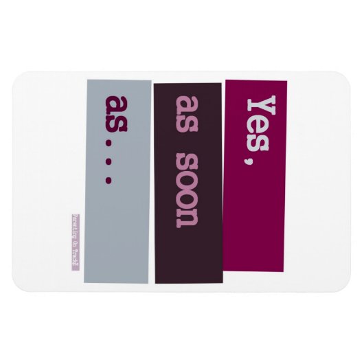 Ja. Zodra...PAARSE MAGNEET (Horizontaal)