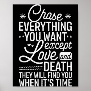 Jaag Alles Na Wat Je Wil Behalve Liefde En Dood En Poster