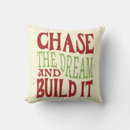 Jaag de droom na en bouw hem op kussen