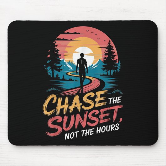 Jaag de zonsondergang na, niet de uren muismat (Voorkant)