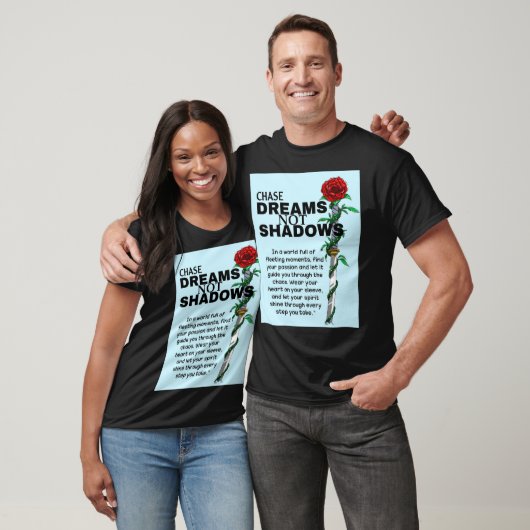 Jaag dromen na, geen schaduwen t-shirt (Unisex)