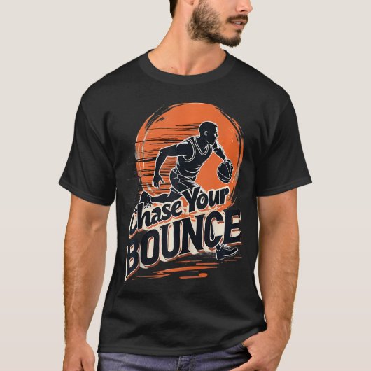 Jaag je bounce basketbalspelers coachen t-shirt (Voorkant)