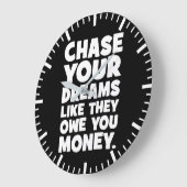 Jaag je dromen na alsof ze je geld en succes versc grote klok (Hoek)