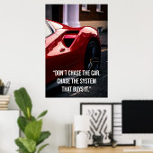 Jaag niet achter de auto aan. Jaag achter het syst Poster (Thuiskantoor)