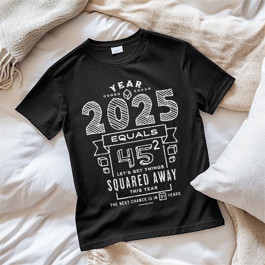 Jaar 2025 45 vierkante docenten studenten Wiskunde T-shirt