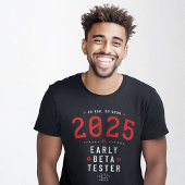 Jaar 2025 Beta Tester Geek Grappig T-shirt