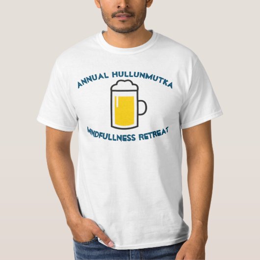 Jaarlijkse Hullunmutka Mindfullness Retreat T-shirt (Voorkant)