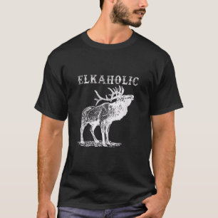 Jacht Elkaholic Jagers Grappige Wildernis Jacht T-shirt