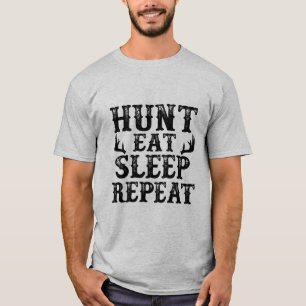 Jacht, eten, slapen, jagen Shirt herhalen