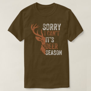  jacht Mannen sorry voor het hertenseizoen Funny H T-shirt