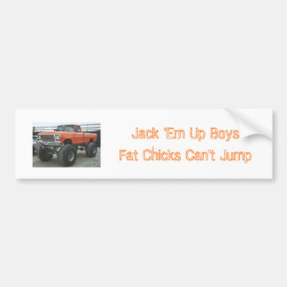 Jack 'Em Up Boys Fat Chicken ... Bumpersticker