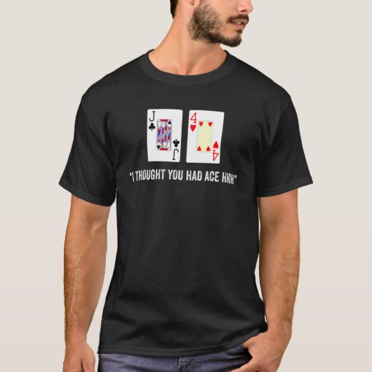 Jack Four Offsuit Poker Hand Is Ace High Good Rob T-shirt (Voorkant)