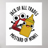 Jack of All Trades Mosterd van Geen Grappige Pun Poster (Voorkant)