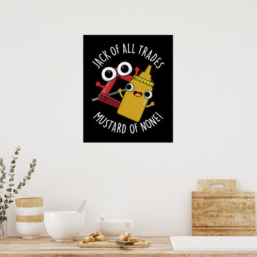 Jack of All Trades Mosterd van Niemand Donker BG Poster (Keuken)