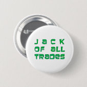 Jack of all trades ronde button 5,7 cm (Voorkant /achterkant)