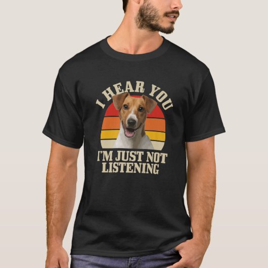 Jack Russel Terrier ik hoor je gewoon niet luister T-shirt (Voorkant)