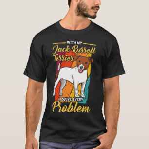 Jack Russel Terrier Ik los elk probleem op T-shirt