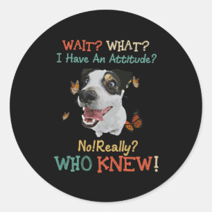 Jack Russel wacht wat ik heb... Ronde Sticker