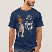 Jack Russell Terrier Dog Life is beter met een hon T-shirt (Voorkant)