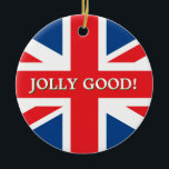 Jack van de Britse Unie Keramisch Ornament<br><div class="desc">Kerstversiering met Britse vlag en "Jolly Good"-tekst</div>