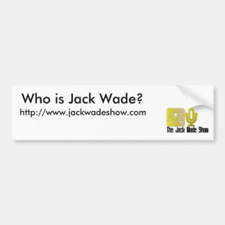Jack Wade Show - Nieuwste Bumpersticker