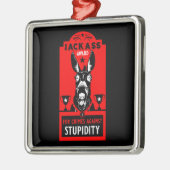 Jackass Award Metalen Ornament (Links)