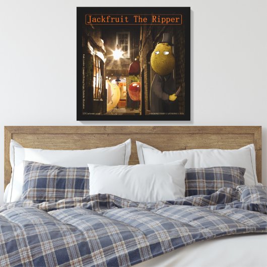 Jackfruit The Ripper Funny Rick London Canvas Afdruk (Insitu (Slaapkamer))