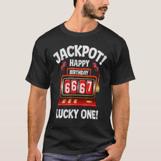 Jackpot Happy 67th Birthday Bday Celebrant Slot Ma T-shirt