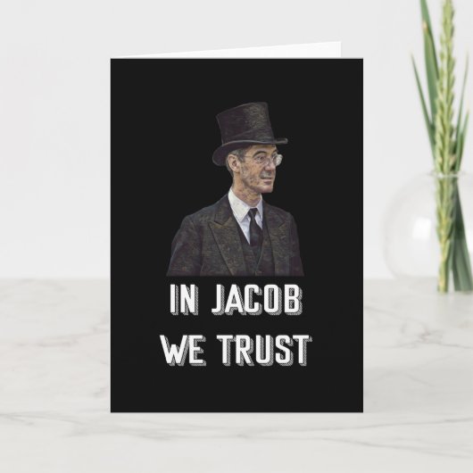 Jacob Rees-Mogg We Trust Kaart (Voorkant)