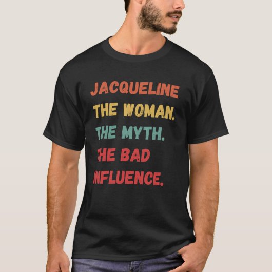 Jacqueline de vrouw de mythe de slechte invloed t-shirt (Voorkant)