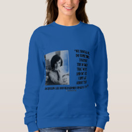 Jacqueline Kennedy rechts het verkeerde citaat T-shirt