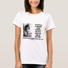 Jacqueline Kennedy rechts het verkeerde citaat T-shirt