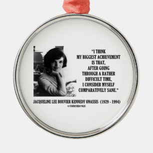 Jacqueline Kennedy vergelijkender het Zane Citaat Metalen Ornament