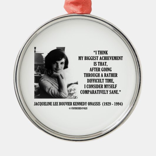 Jacqueline Kennedy vergelijkender het Zane Citaat Metalen Ornament (Voorkant)