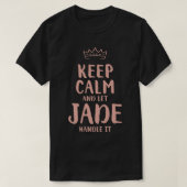 Jade Keep Calm Persoonlijke naam Vrienden Funny Bu T-shirt (Design voorkant)