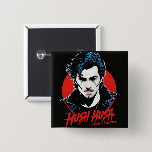 Jae Chavez- HUSH HUSH PIN Vierkante Button 5,1 Cm (Voorkant /achterkant)