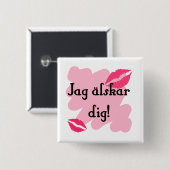 Jag älskar dig - Zweeds Vierkante Button 5,1 Cm (Voorkant /achterkant)