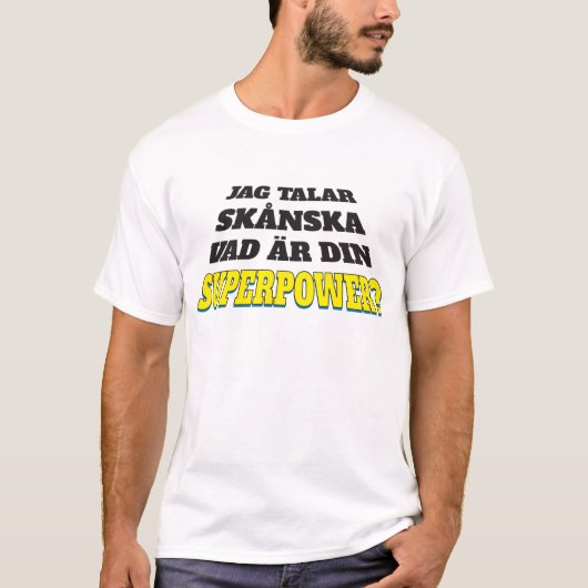 Jag talar skånska - vad är din superpower? t-shirt (Voorkant)