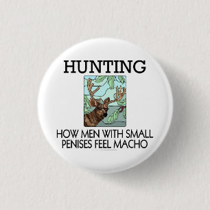 Jagen. Hoe mannen met kleine penissen zich macho v Ronde Button 3,2 Cm